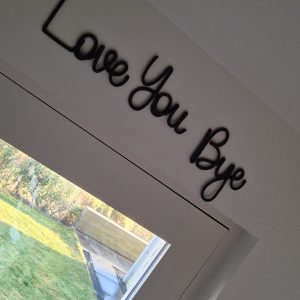 'Love you, bye' Sign